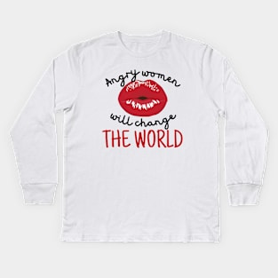 Angry Women Will Change The World Red Lips Kids Long Sleeve T-Shirt